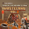 [$30]👹 Wasteland Pack Vol.2: Tribe of the No Man’s Land👹