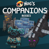 Nog's Companions [Bosses]